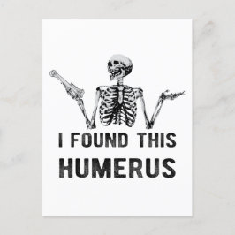 Jag hittade Humerus Halloween Skeleton-kortet Vykort