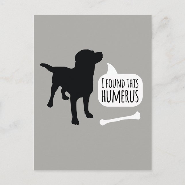Jag hittade Humerus Hund med Bone Funny Postcard Vykort (Framsida)