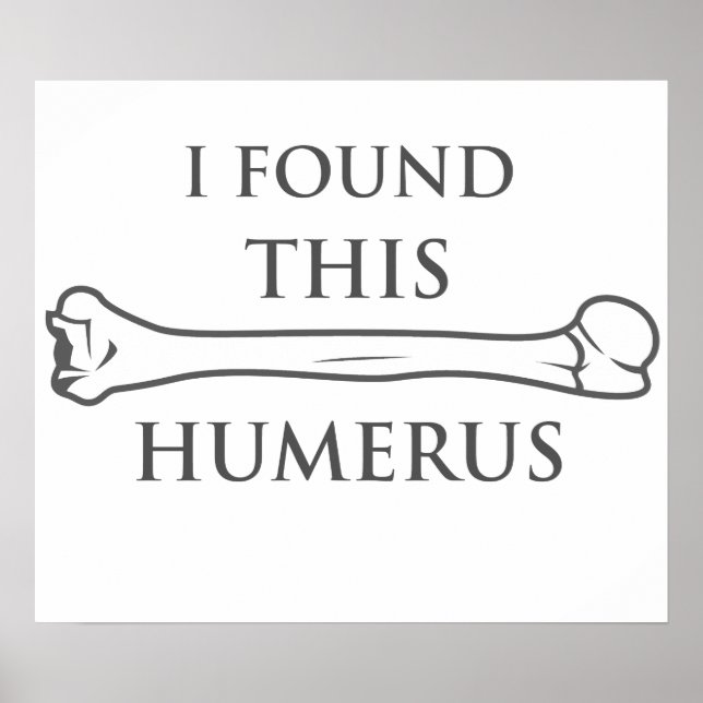 Jag hittade Humerus Poster (Framsidan)
