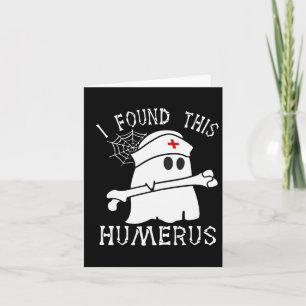 Jag hittade Humerus Roligt Ghost Nurse Halloween Kort