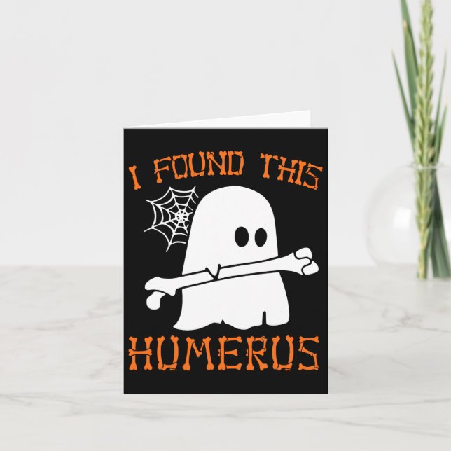 Jag hittade Humerus Roligt Halloween Ghost Skeleto Kort (Framsida)