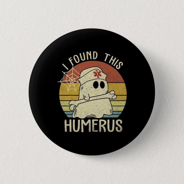 Jag hittade Humerus Roligt Halloween Nurse Fall Sc Knapp (Framsida)