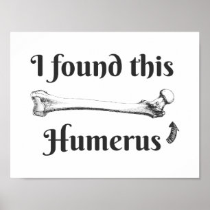 Jag hittade Humerus Science Joke Poster