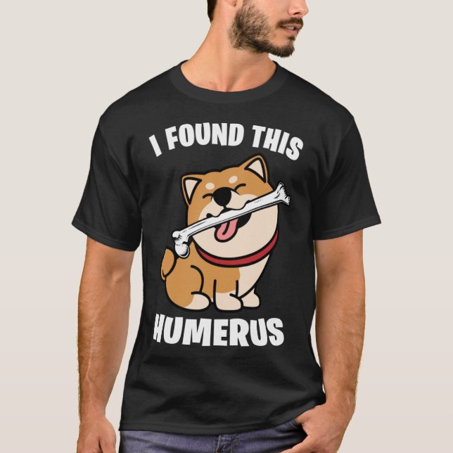 Jag hittade Humerus Shiba Inu T Shirt (Framsida)