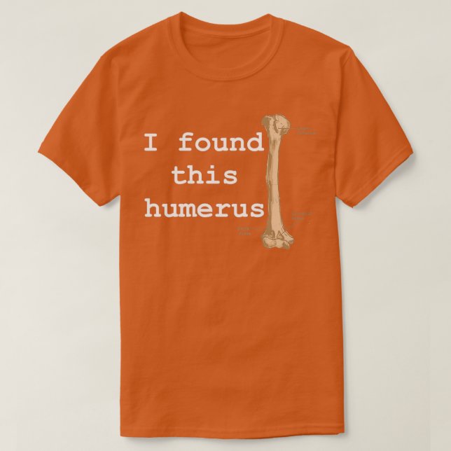 Jag hittade humerus t shirt (Design framsida)