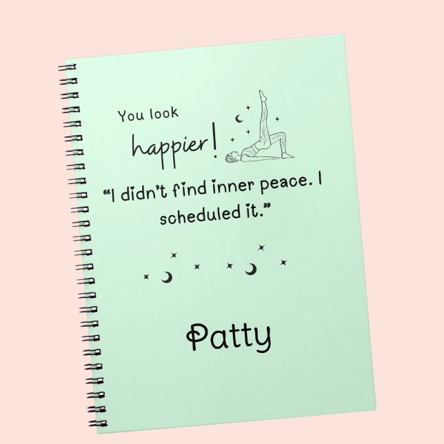 Jag hittade inte den inre fredens Spiral fotopatbo Anteckningsbok (You look happier! "I didn't find inner peace, I scheduled it" custom name notebook.)