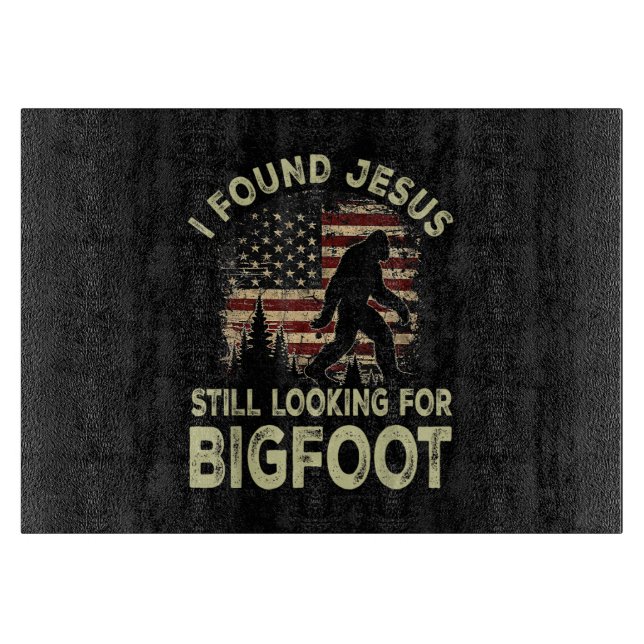Jag hittade Jesus fortfarande ser Bigfoot rolig so (Framsidan)
