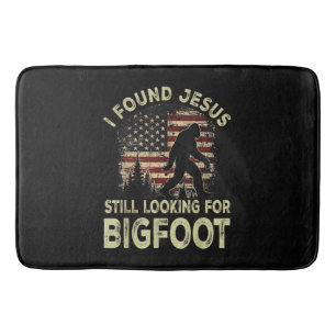 Jag hittade Jesus fortfarande ser Bigfoot rolig so Badrumsmatta