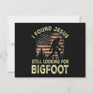 Jag hittade Jesus fortfarande ser Bigfoot rolig so Spara Datumet