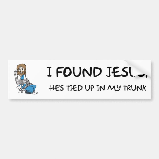 JAG HITTADE JESUS... TRUNK - BUMPER STICKER BILDEKAL (Framsidan)