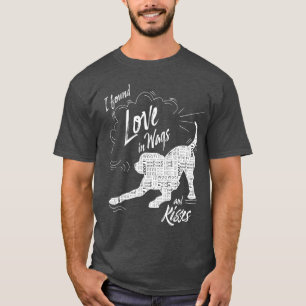 Jag hittade Kärlek i Wags och Kisses Hund älskare T Shirt