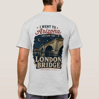 Jag hittade London Bridge i öknen T Shirt