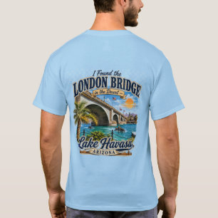Jag hittade London Bridge i öknen T Shirt