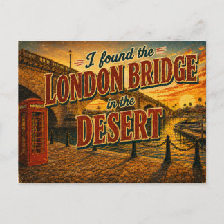 Jag hittade London Bridge i öknen Vykort