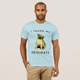 Jag hittade min pug-soulmat T-Shirt