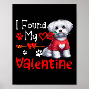 Jag hittade min valentin Maltese med blomma söt hj Poster