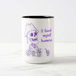 Jag hittade Myself Humerus - Funny Skeleton Pun Två-Tonad Mugg