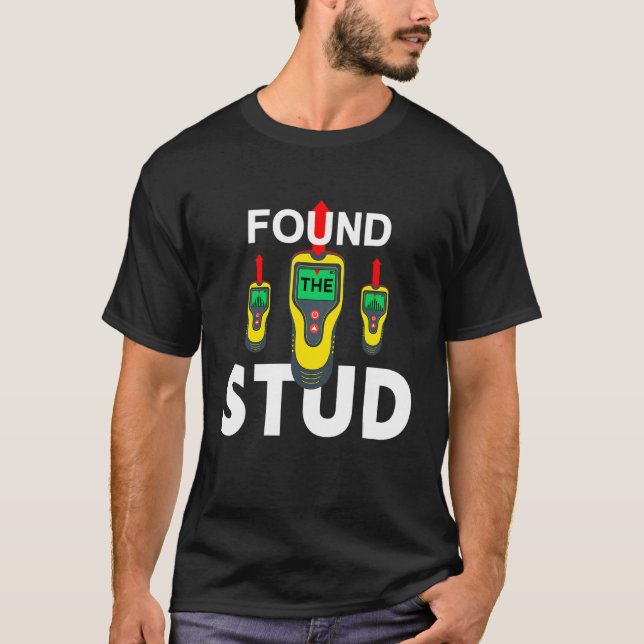 Jag hittade Stud Stud Finder Joke T Shirt (Framsida)