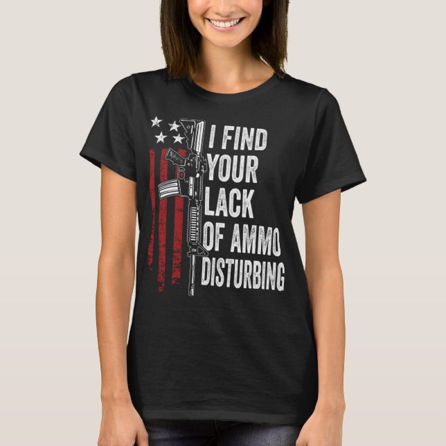 Jag hittar din frånvaro av Ammo Disturing - Lustig T Shirt (Framsida)