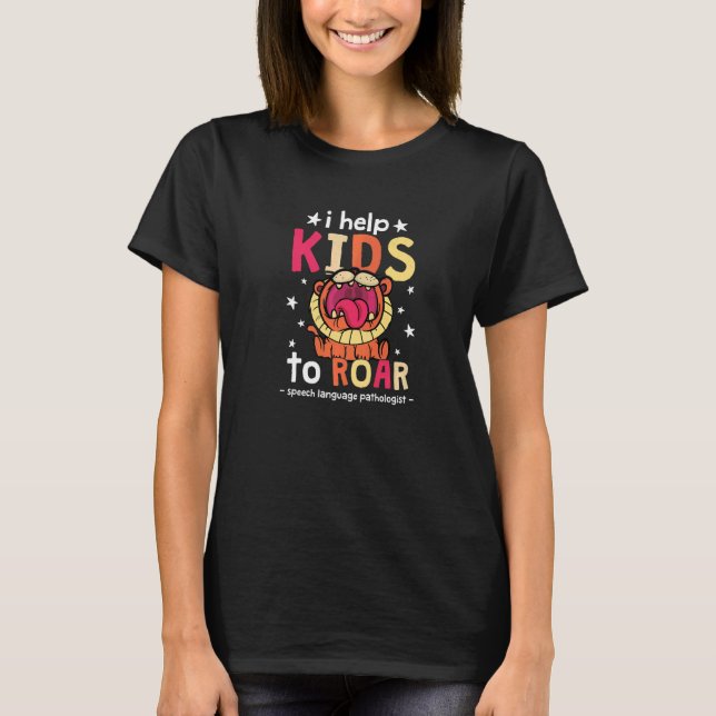 Jag hjälper barn till RAWR SLP Tal-terapi T Shirt (Framsida)