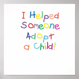 Jag hjälpte någon att adoptera ett barn poster