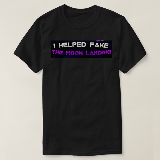 Jag hjälpte till att fejka landningen i måne t shirt (Design framsida)