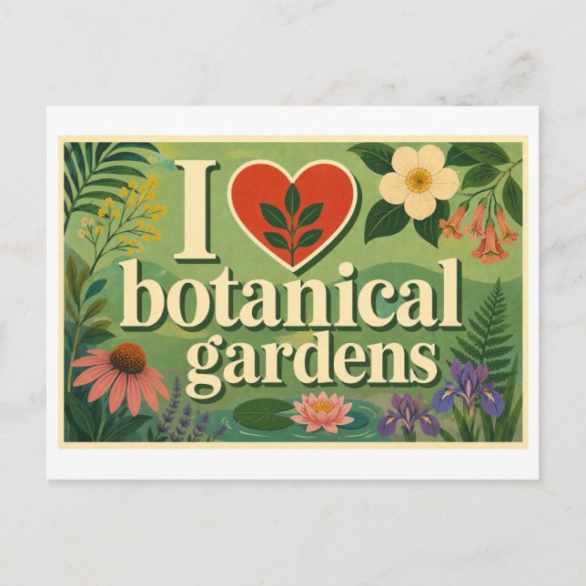 "Jag [Hjärta] Botaniska Trädgårdar" Vykort (Framsida)