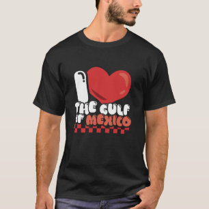 Jag hjärta I Kärlek Bukt i Mexiko, USA, Amerika T Shirt