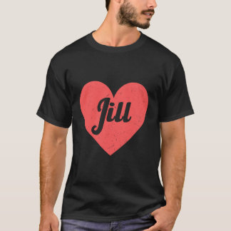 Jag hjärta Jill - första Namn och Hjärter i Kärlek T Shirt