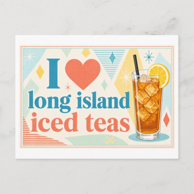 "Jag [hjärta] Long Island Iced Teas" Vykort (Framsida)