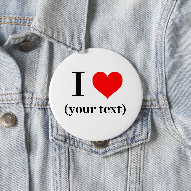 JAG HJÄRTAR! Rundknapp - stor, 4 tum - Anpassnings Knapp (In Situ)