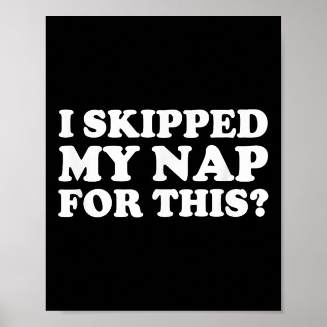 Jag hoppade över min Nap för den här. Poster (Framsidan)