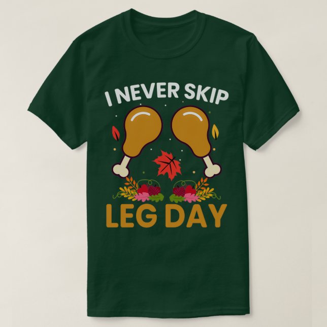 Jag hoppar aldrig över Leg Day Burnout Workout Gym T Shirt (Design framsida)