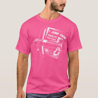 Jag hoppar av flygplanssporten för Skydiving Manar T Shirt