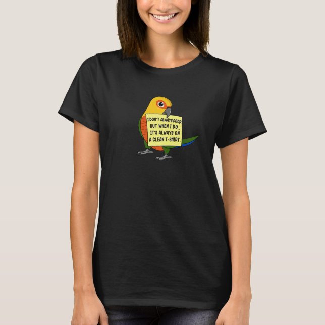 Jag hoppar inte alltid, men när.. I Jenday Conure T Shirt (Framsida)