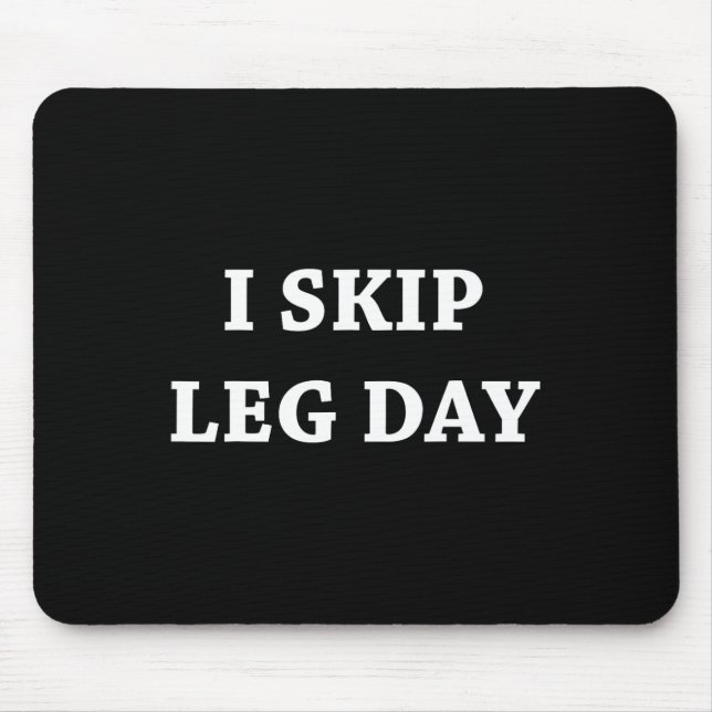 Jag hoppar över leg Day Comedy Workout Musmatta (Framsidan)