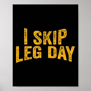 Jag hoppar över Leg Day Funny Comedy Workout Poster