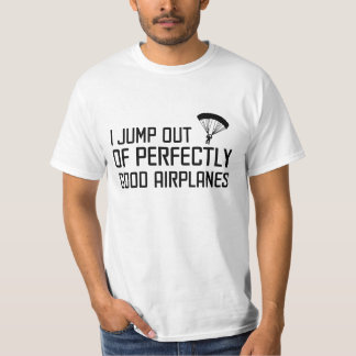 Jag hoppar ut ur perfekt bra flygplan tee shirt
