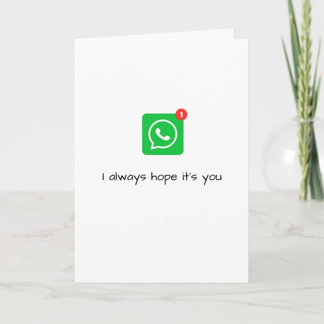 "Jag hoppas alltid att det är du" WhatsApp Alla hj Helgkort (Framsida)
