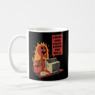 Jag hoppas att det här e-postmeddelandet hittar di kaffemugg