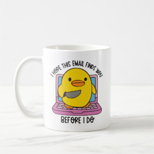 Jag hoppas att det här e-postmeddelandet hittar di kaffemugg