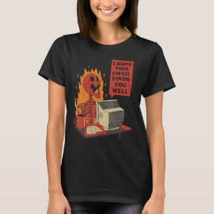 Jag hoppas att det här e-postmeddelandet hittar di t shirt