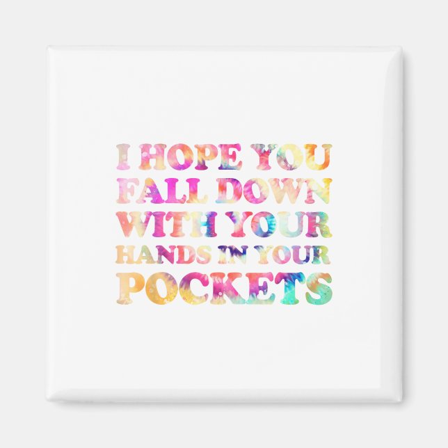 Jag hoppas att du kommer ner med din Händer i fick Magnet (Framsidan)