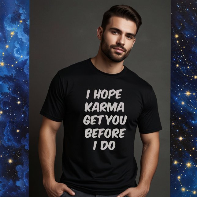 JAG HOPPAS ATT KARMA FÅR DIG FÖRE DET T SHIRT (Skapare uppladdad)