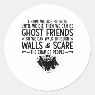 Jag hoppas att vi är vänner Ghost Hunter Paranorma Runt Klistermärke