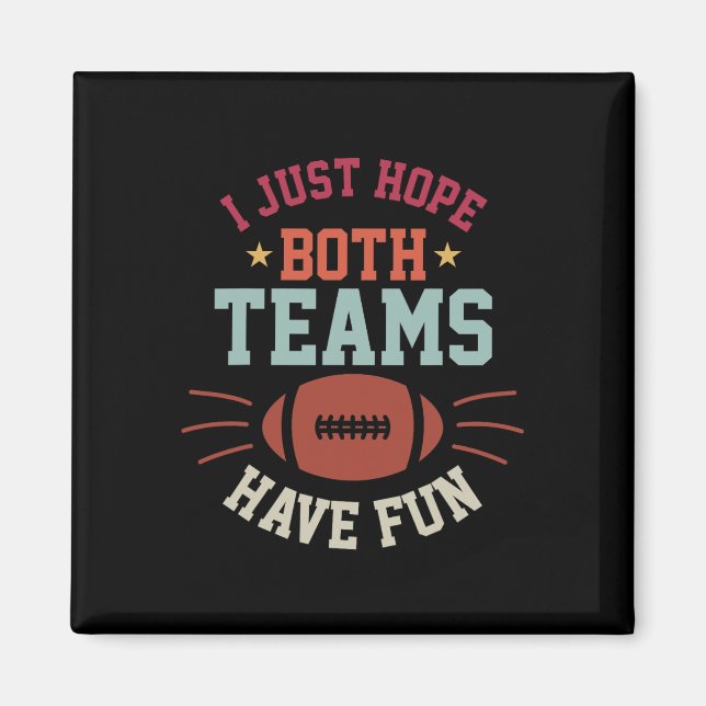 Jag hoppas bara att båda grupperna har Roligt Bowl Magnet (Framsidan)