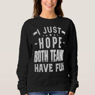 Jag hoppas bara att båda grupperna har Roligt idro T Shirt