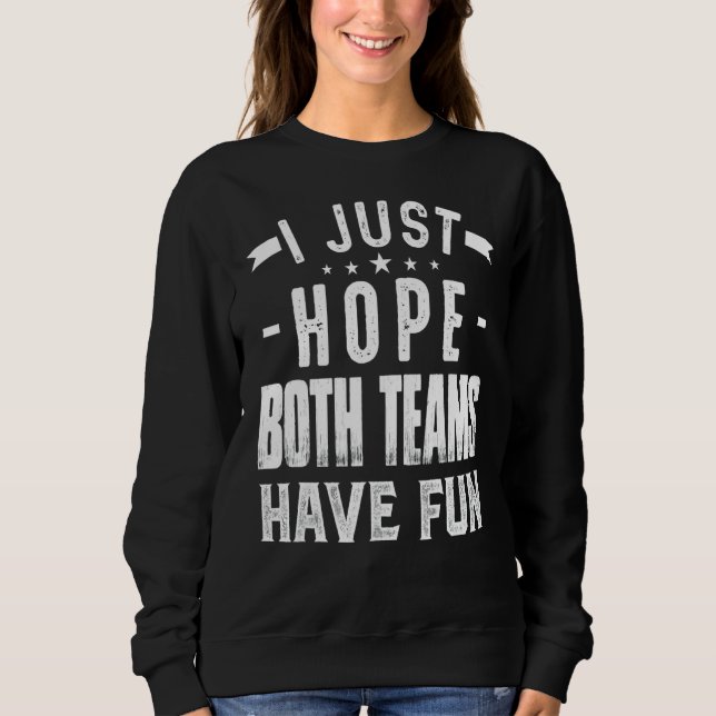 Jag hoppas bara att båda grupperna har Roligt idro T Shirt (Framsida)