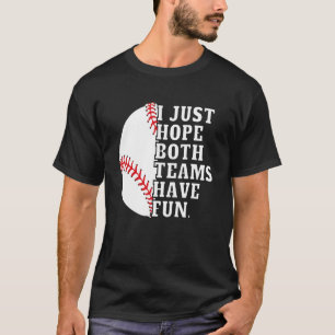 Jag hoppas bara att båda grupperna har Roligt kvin T Shirt