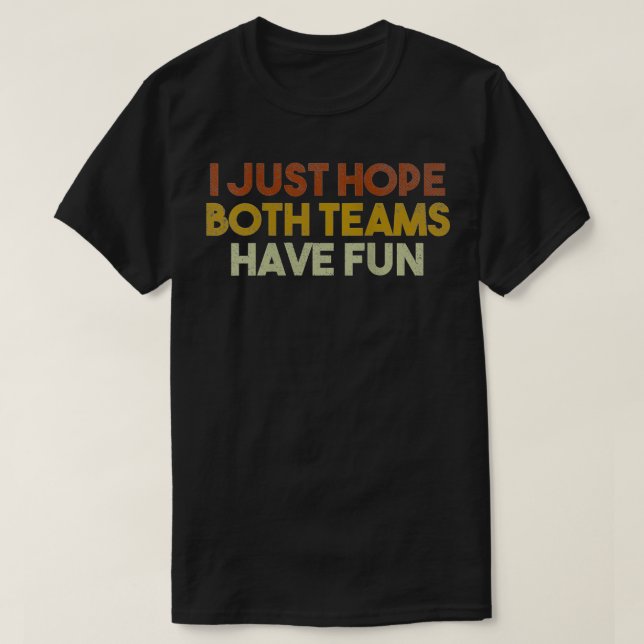 Jag hoppas bara att båda grupperna har Roligt Mamm T Shirt (Design framsida)